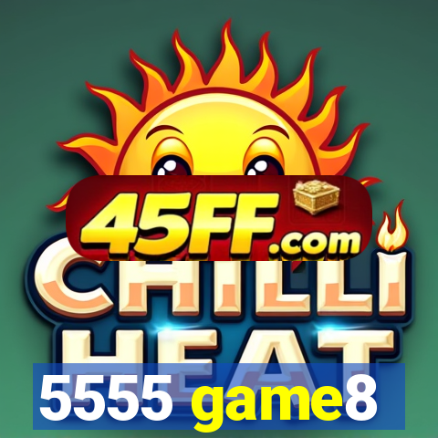 5555 game8